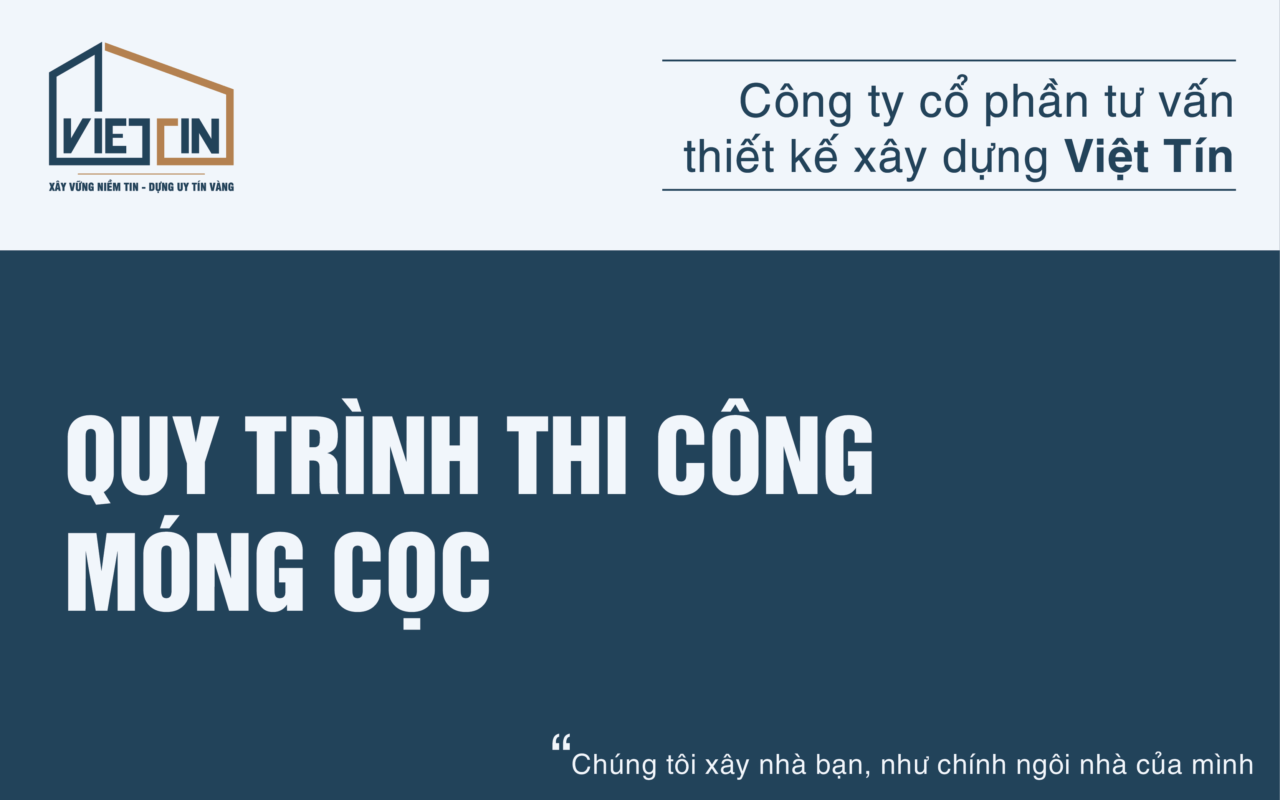 QUY TRÌNH THI CÔNG MÓNG CỌC