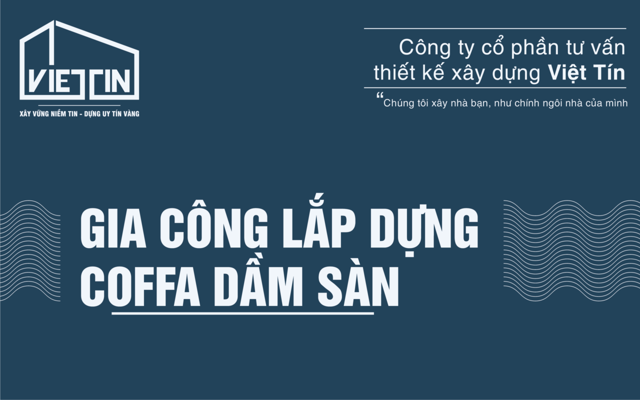 Quy trình thi công dầm sàn 7 QUY TRÌNH THI CÔNG DẦM SÀN