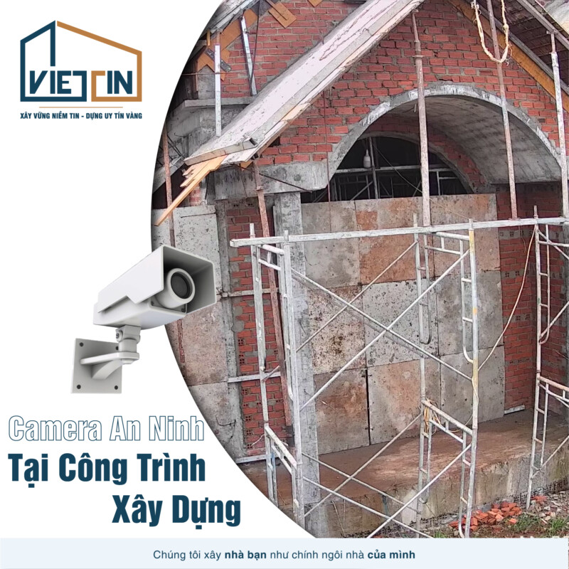 Camera An Ninh Trong Thi Công Xây Nhà Ở 2024 Có Cần Thiết? 1 Camera An Ninh Trong Thi Công Xây Nhà