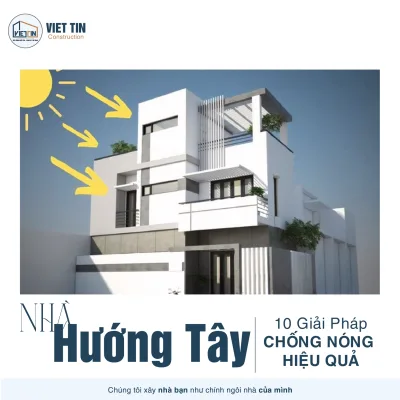 10 Giải Pháp Chống Nóng Nhà Hướng Tây Hiệu Quả 