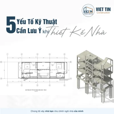 5 Yếu tố Kỹ thuật Cần Xem xét trong Thiết kế Nhà Ở
