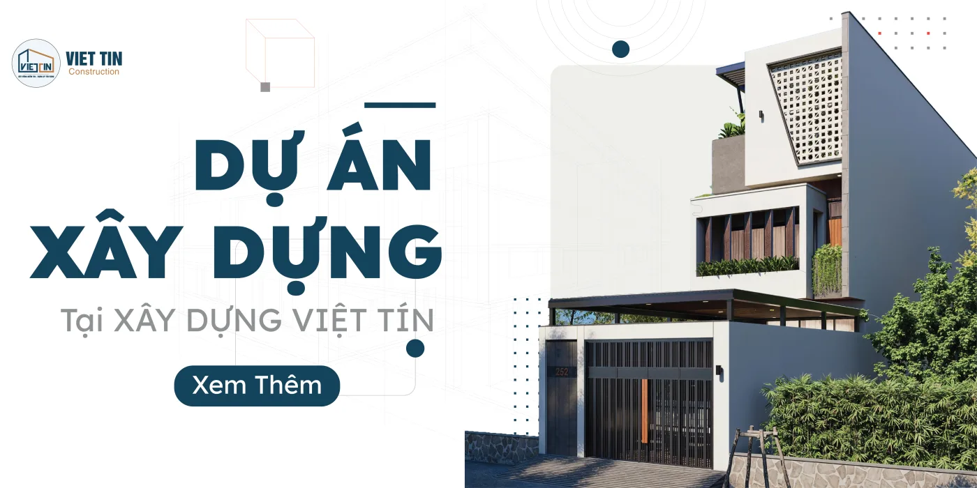 XÂY DỰNG VIỆT TÍN - XÂY NHÀ TRỌN GÓI