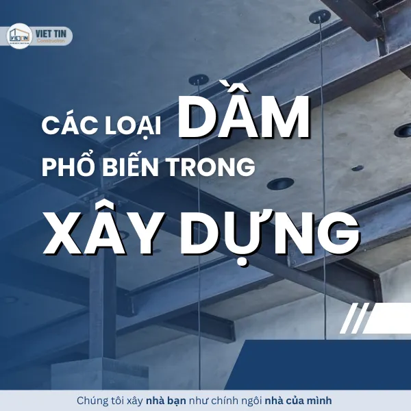 Dầm là gì? Phân loại các loại dầm phổ biến trong xây dựng