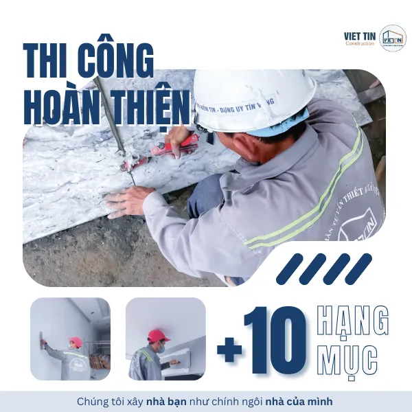 +10 Hạng mục thi công hoàn thiện quan trọng cần lưu ý