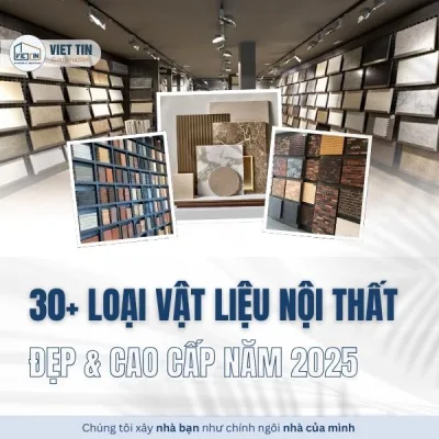 [Cập nhật] 30+ loại vật liệu nội thất đẹp & cao cấp năm 2025